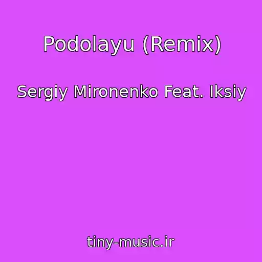 کاور آهنگ Podolayu (Remix) از Sergіy Mironenko Feat. Iksiy