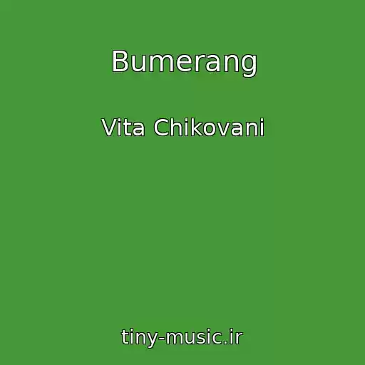 کاور آهنگ Bumerang از Vita Chikovani