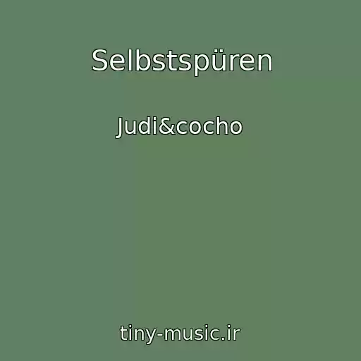 کاور آهنگ Selbstspüren از Judi&cocho
