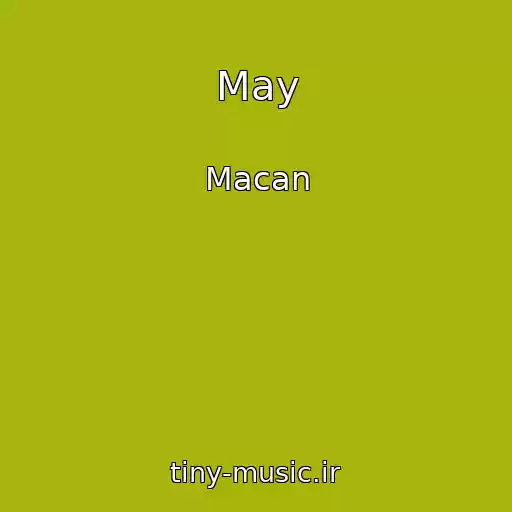 کاور آهنگ May از Macan