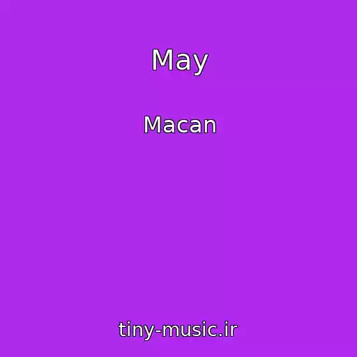 کاور آهنگ May از Macan