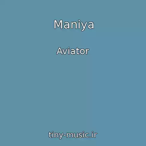 کاور آهنگ Manіya از Aviator
