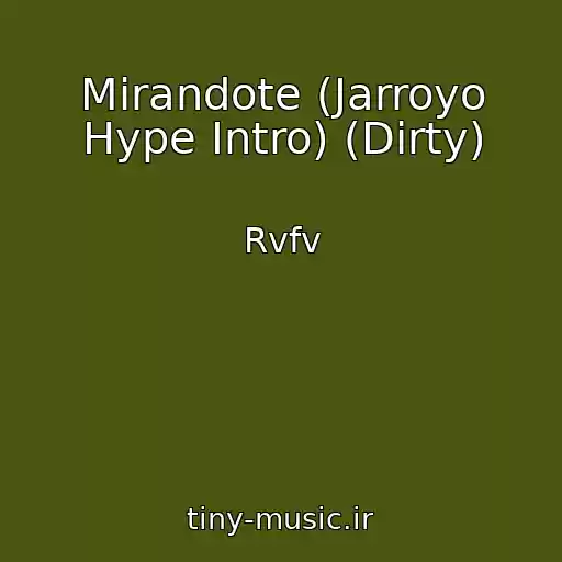 کاور آهنگ Mirandote (Jarroyo Hype Intro) (Dirty) از Rvfv