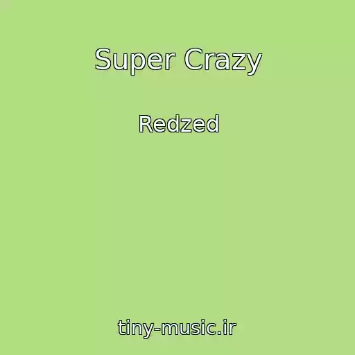 کاور آهنگ Super Crazy از Redzed