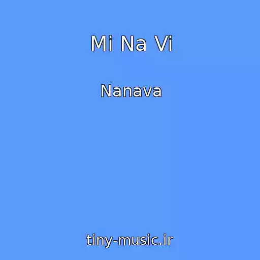 کاور آهنگ Mi Na Vi از Nanava