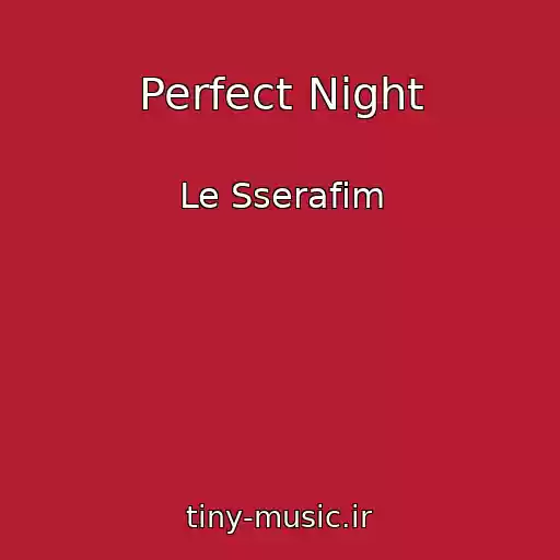 کاور آهنگ Perfect Night از Le Sserafim