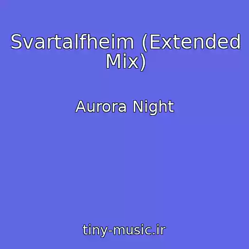 کاور آهنگ Svartalfheim (Extended Mix) از Aurora Night