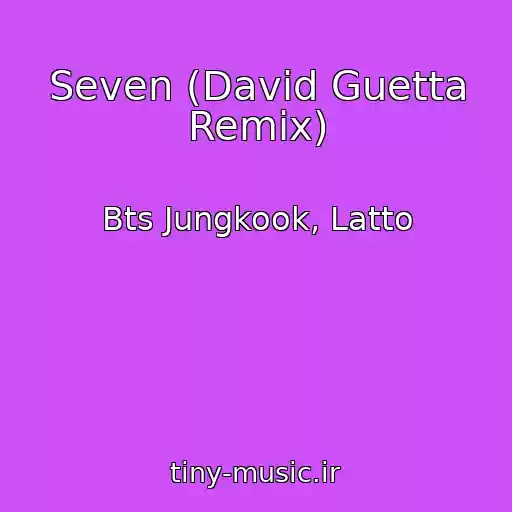 کاور آهنگ Seven (David Guetta Remix) از Bts Jungkook, Latto