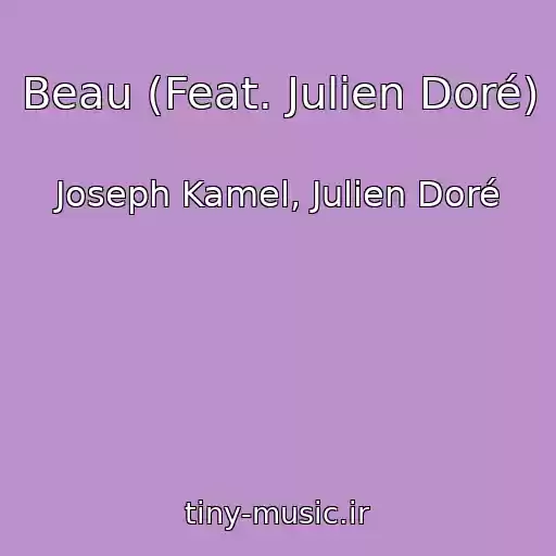 کاور آهنگ Beau (Feat. Julien Doré) از Joseph Kamel, Julien Doré
