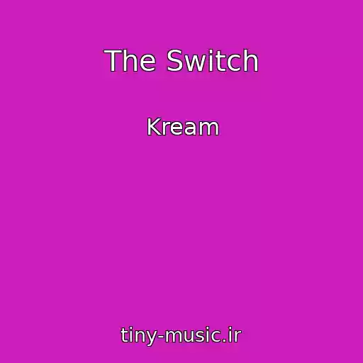 کاور آهنگ The Switch از Kream