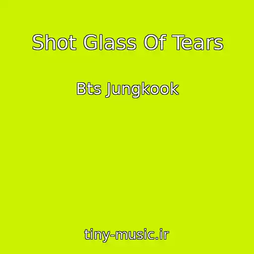 کاور آهنگ Shot Glass Of Tears از Bts Jungkook