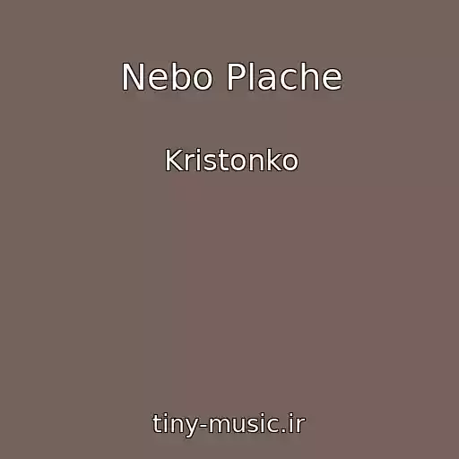 کاور آهنگ Nebo Plache از Kristonko