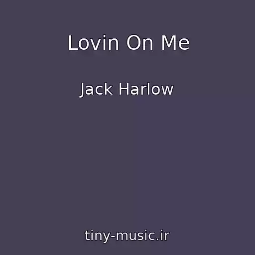 کاور آهنگ Lovin On Me از Jack Harlow