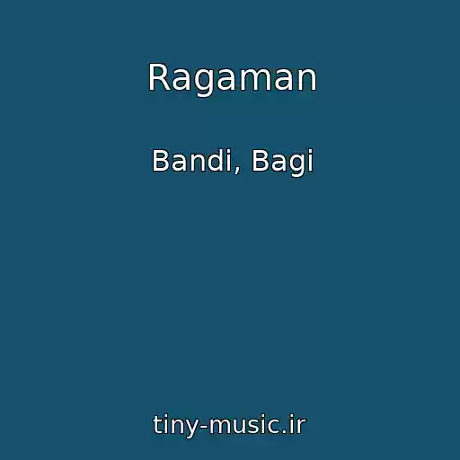 کاور آهنگ Ragaman از Bandi, Bagi