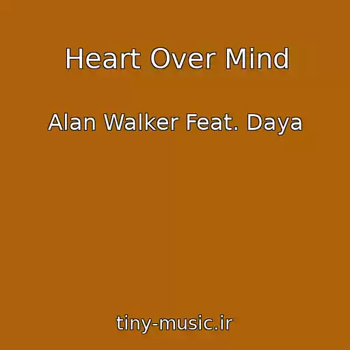 کاور آهنگ Heart Over Mind از Alan Walker Feat. Daya