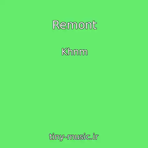 کاور آهنگ Remont از Khnm
