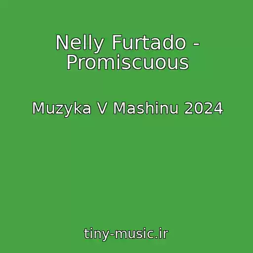 کاور آهنگ Nelly Furtado - Promiscuous از Muzyka V Mashinu 2024