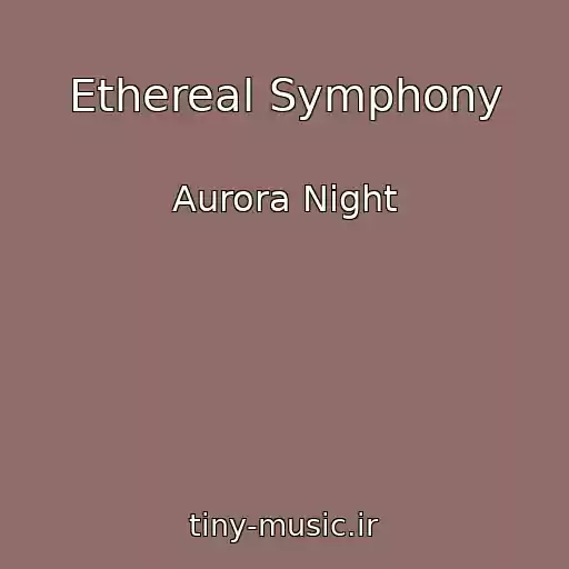 کاور آهنگ Ethereal Symphony از Aurora Night