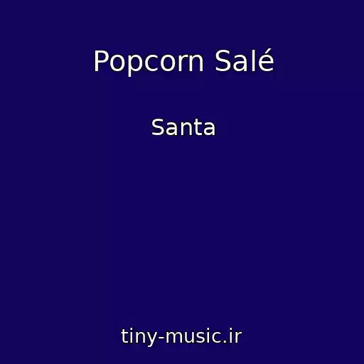کاور آهنگ Popcorn Salé از Santa