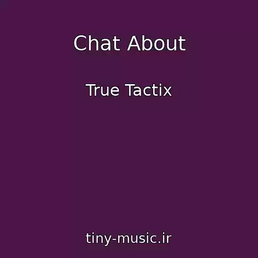 کاور آهنگ Chat About از True Tactix