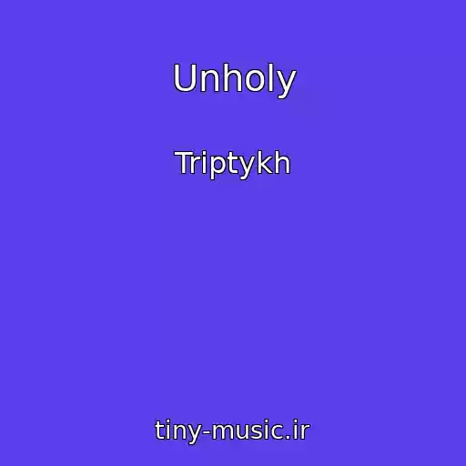 کاور آهنگ Unholy از Triptykh