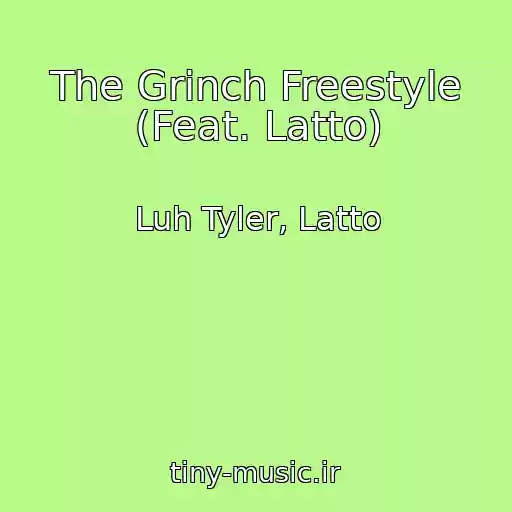 کاور آهنگ The Grinch Freestyle (Feat. Latto) از Luh Tyler, Latto