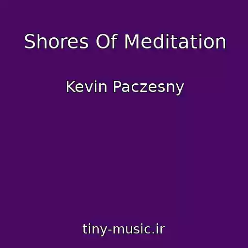 کاور آهنگ Shores Of Meditation از Kevin Paczesny