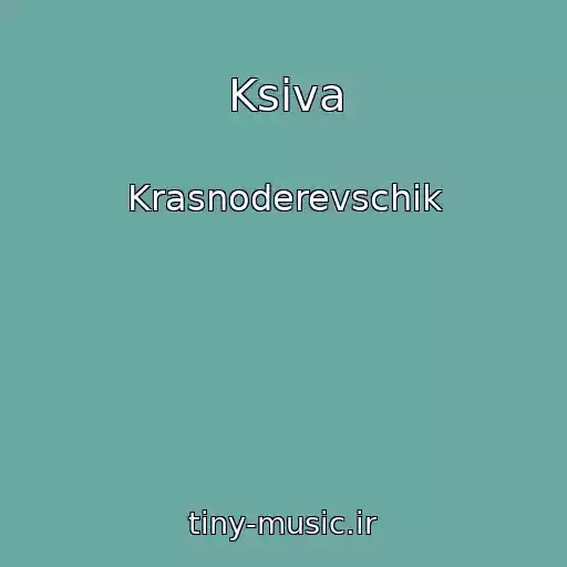 کاور آهنگ Ksiva از Krasnoderevschik