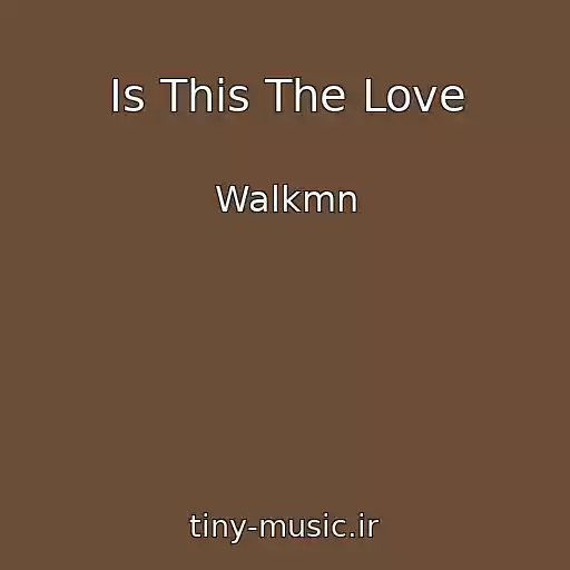 کاور آهنگ Is This The Love از Walkmn