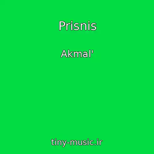 کاور آهنگ Prisnis از Akmal'