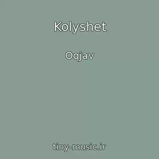 کاور آهنگ Kolyshet از Oqjav