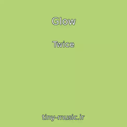 کاور آهنگ Glow از Twice