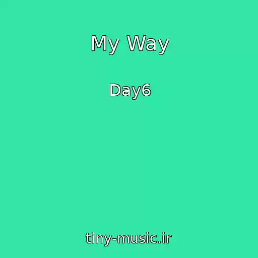 کاور آهنگ My Way از Day6