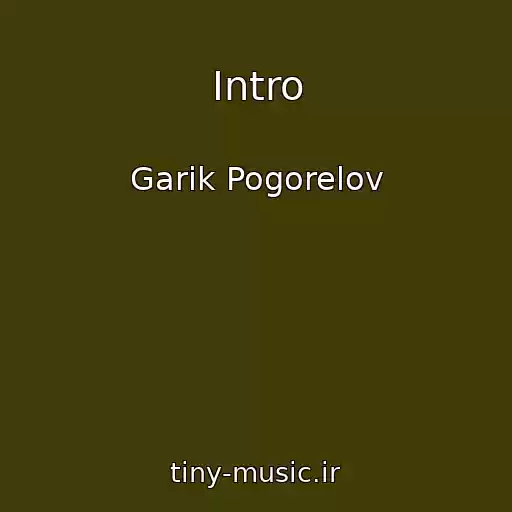کاور آهنگ Intro از Garik Pogorelov