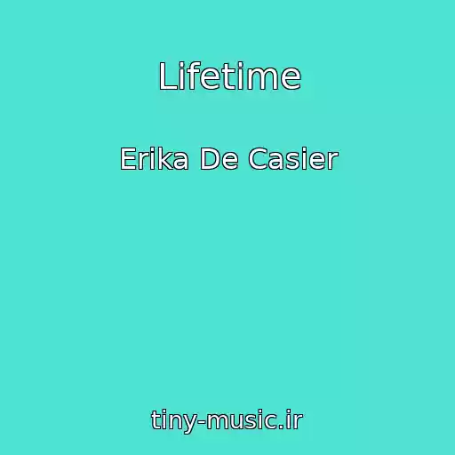 کاور آهنگ Lifetime از Erika De Casier