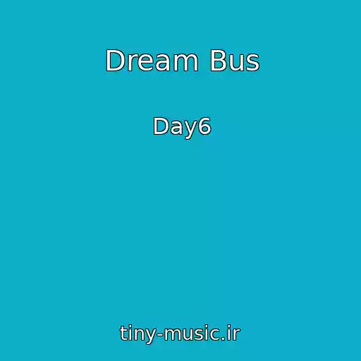 کاور آهنگ Dream Bus از Day6