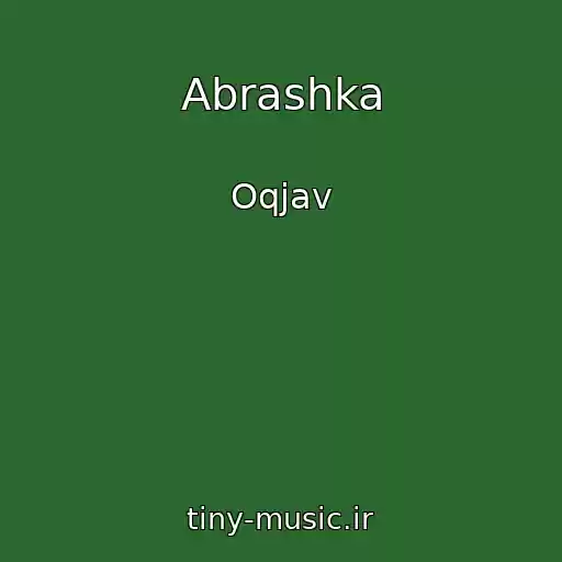 کاور آهنگ Abrashka از Oqjav