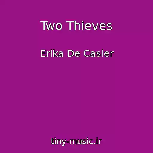 کاور آهنگ Two Thieves از Erika De Casier