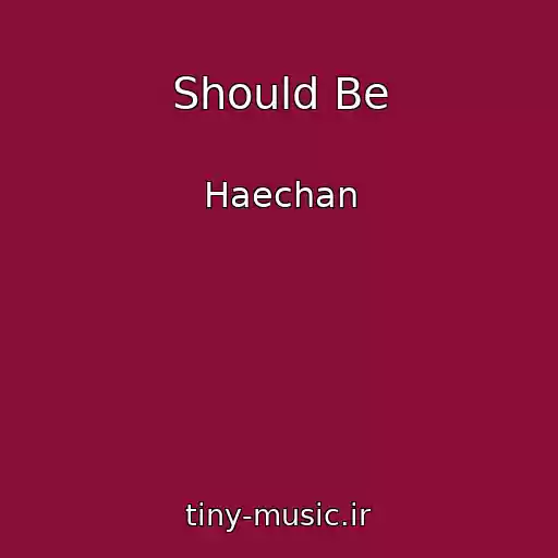 کاور آهنگ Should Be از Haechan
