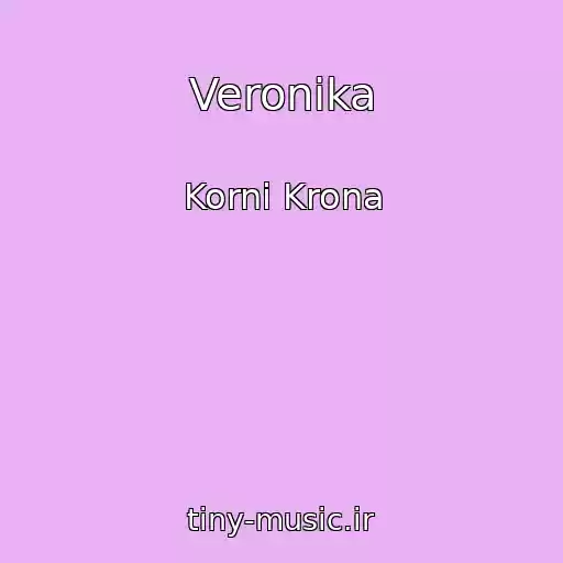 کاور آهنگ Veronika از Korni Krona
