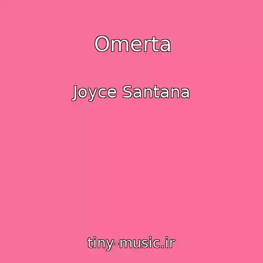 کاور آهنگ Omerta از Joyce Santana