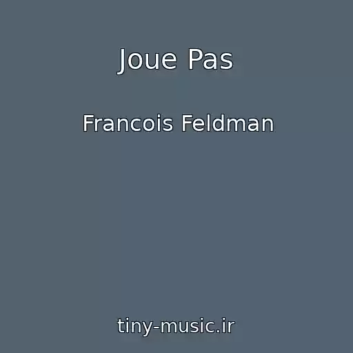 کاور آهنگ Joue Pas از Francois Feldman