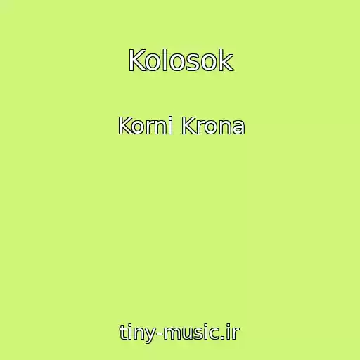 کاور آهنگ Kolosok از Korni Krona