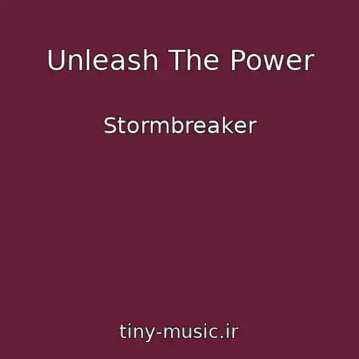 کاور آهنگ Unleash The Power از Stormbreaker