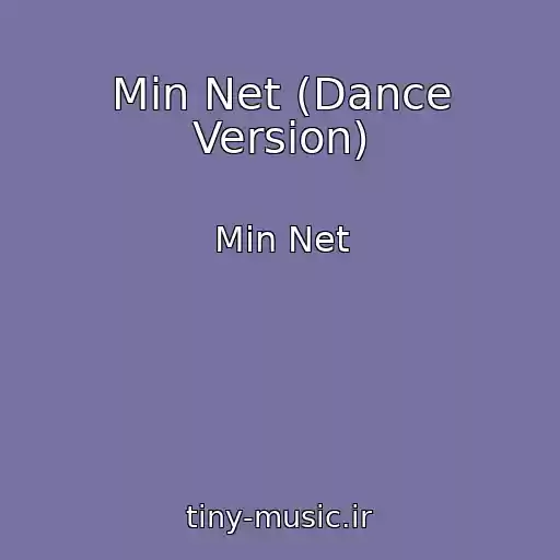 کاور آهنگ Min Net (Dance Version) از Min Net