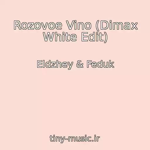 کاور آهنگ Rozovoe Vino (Dimax White Edit) از Eldzhey & Feduk