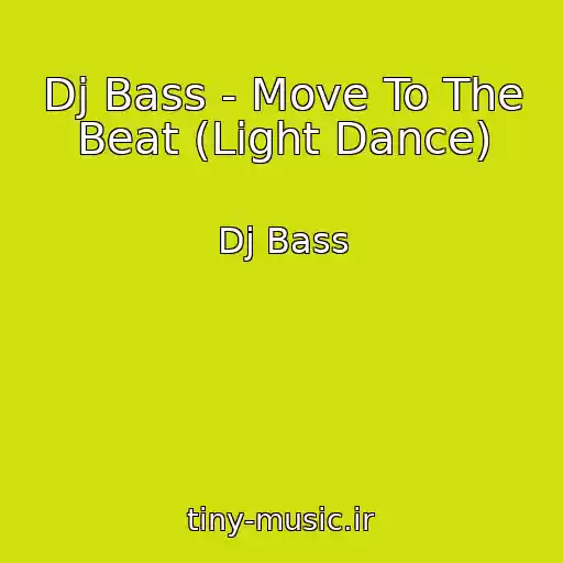 کاور آهنگ Dj Bass - Move To The Beat (Light Dance) از Dj Bass