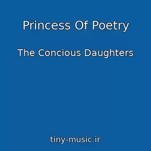کاور آهنگ Princess Of Poetry از The Concious Daughters