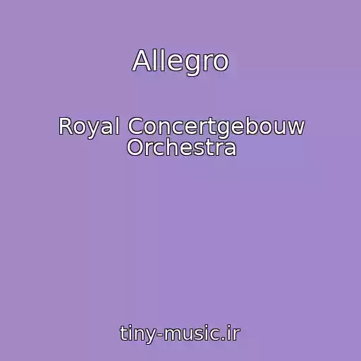 کاور آهنگ Allegro از Royal Concertgebouw Orchestra