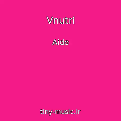 کاور آهنگ Vnutri از Aido